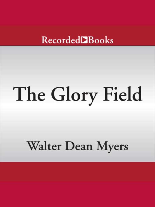 Title details for The Glory Field by Walter Dean Myers - Wait list